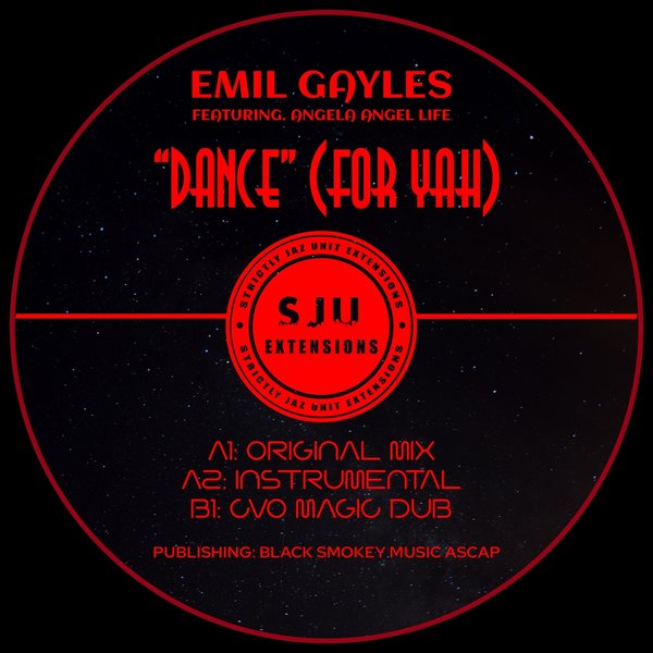 Emil Gayles Feat. Angela Angel Life - Dance(For YAH) / SJU Extensions