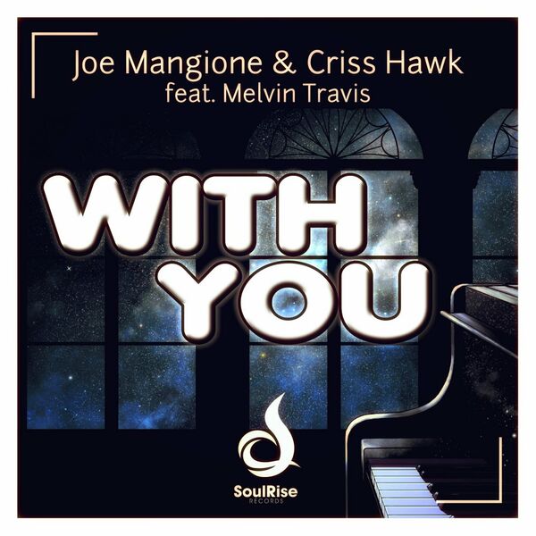 Joe Mangione, Criss Hawk, Melvin Travis - With You / SoulRise Records