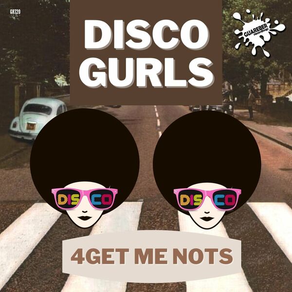 Disco Gurls - 4Get Me Nots / Guareber Recordings