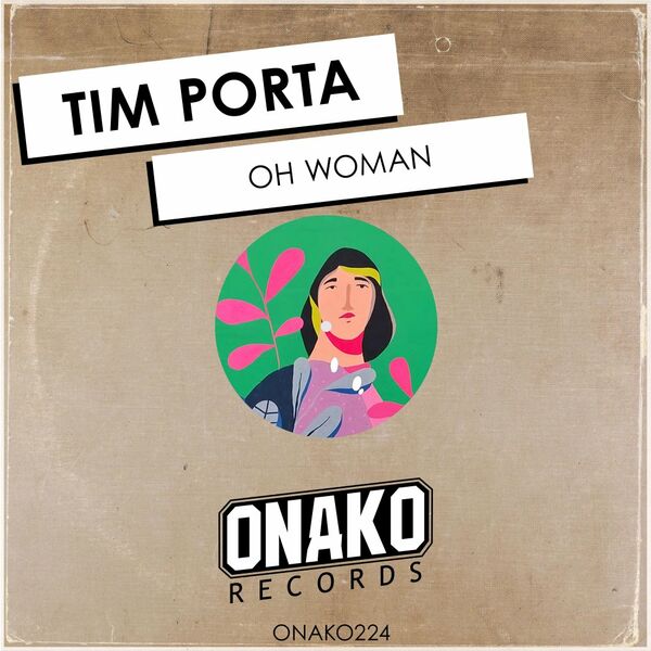 Tim Porta - Oh Woman / Onako Records