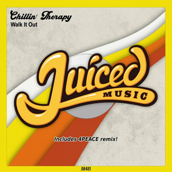Chillin' Therapy - Walk It Out / Juiced Music