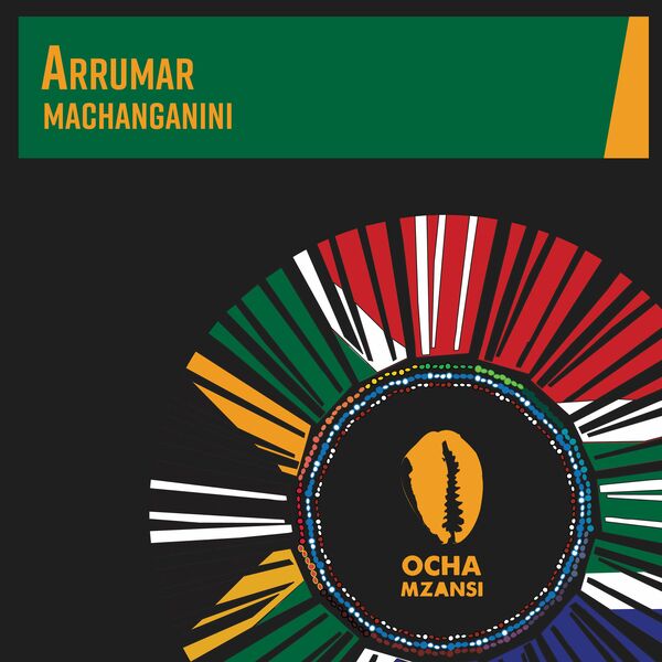 Arrumar - Machanganini / Ocha Mzansi