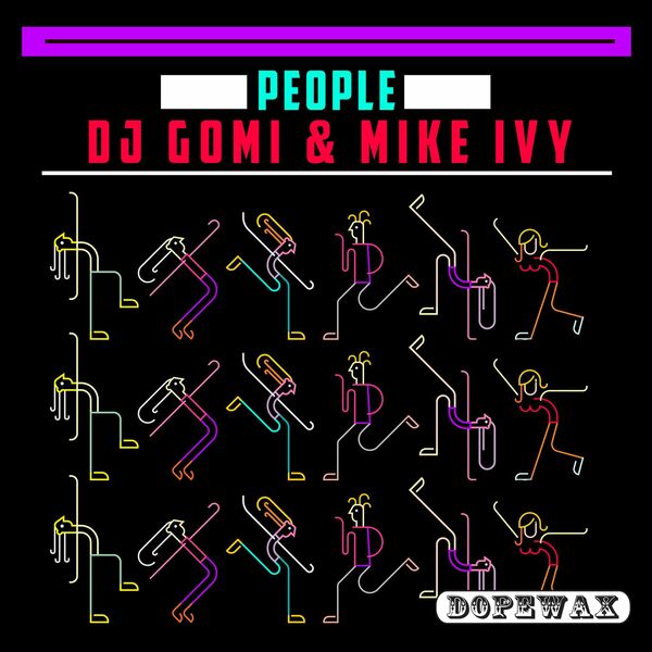 DJ Gomi & Mike Ivy - People / Dopewax Records