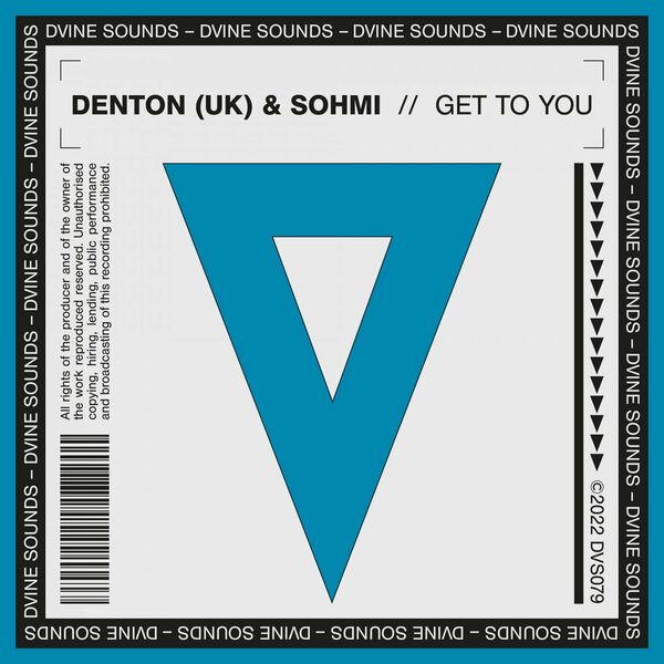 Denton (UK) & SOHMI - Get To You / DVINE Sounds