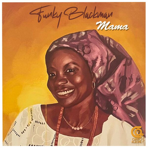 Funky Blackman - Mama / Campo Alegre Productions
