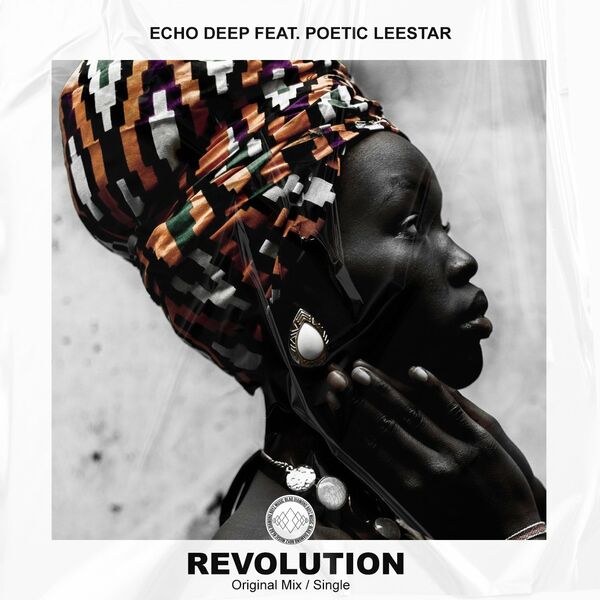 Echo Deep & Poetic Leestar - Revolution / Blaq Diamond Boyz Music