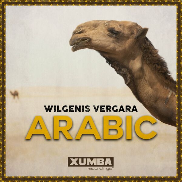 Wilgenis Vergara - Arabic / Xumba Recordings