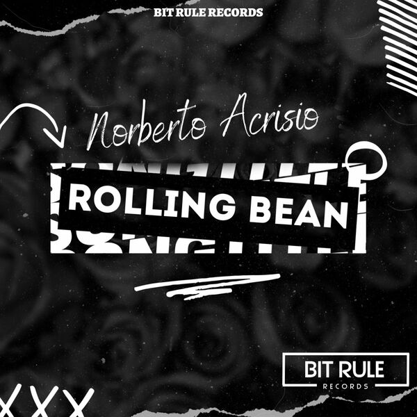 Norberto Acrisio - Rolling Bean / Bit Rule Records