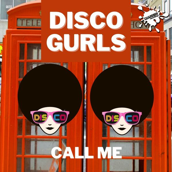 Disco Gurls - Call Me / Guareber Recordings