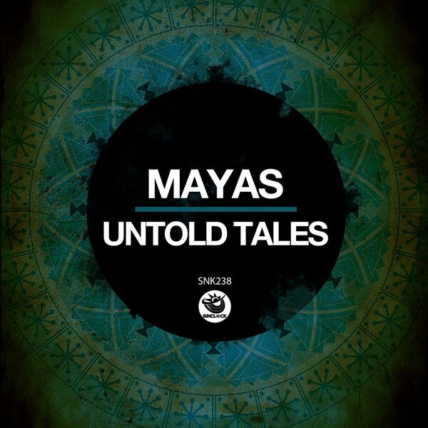 Mayas - Untold Tales / Sunclock