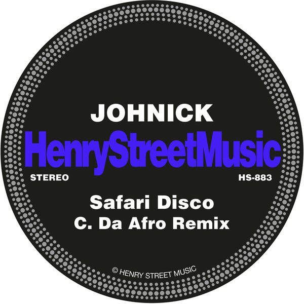 JohNick - Safari Disco (C. Da Afro Remix) / Henry Street Music