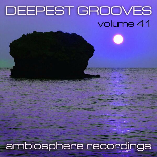 VA - Deepest Grooves, Vol. 41 / Ambiosphere Recordings
