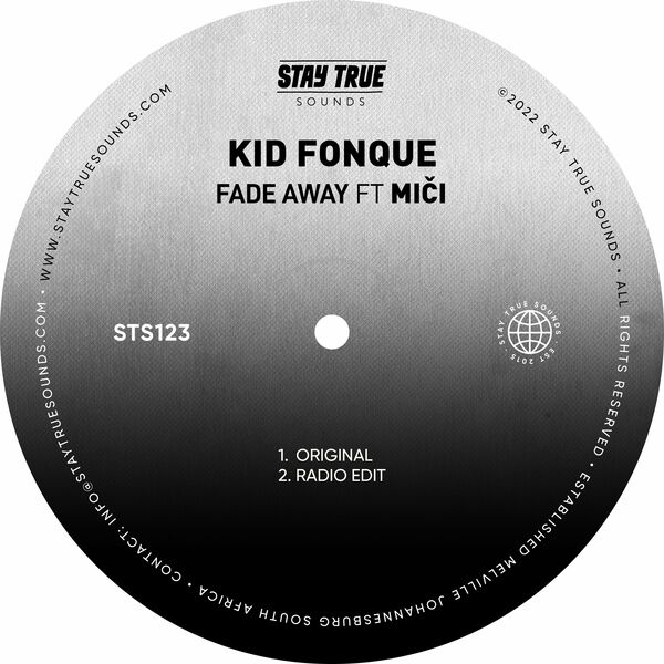 Kid Fonque ft Mici - Fade Away / Stay True Sounds
