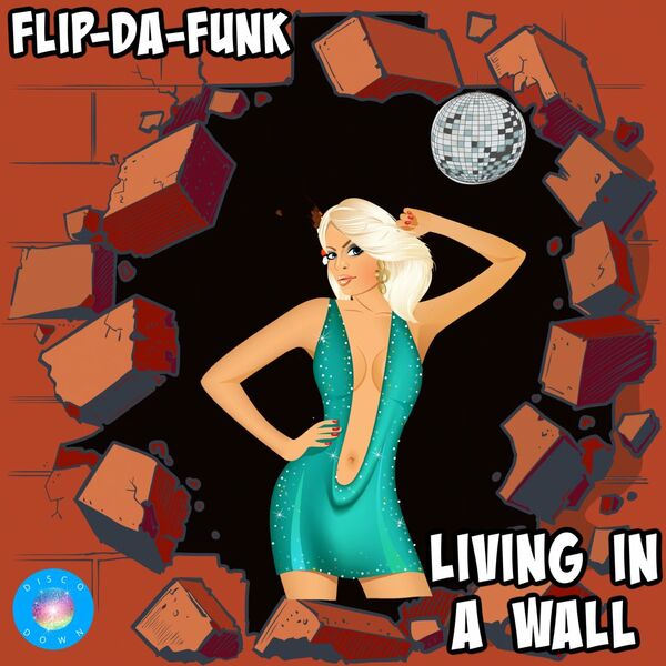 FLIP-DA-FUNK - Living In A Wall / Disco Down