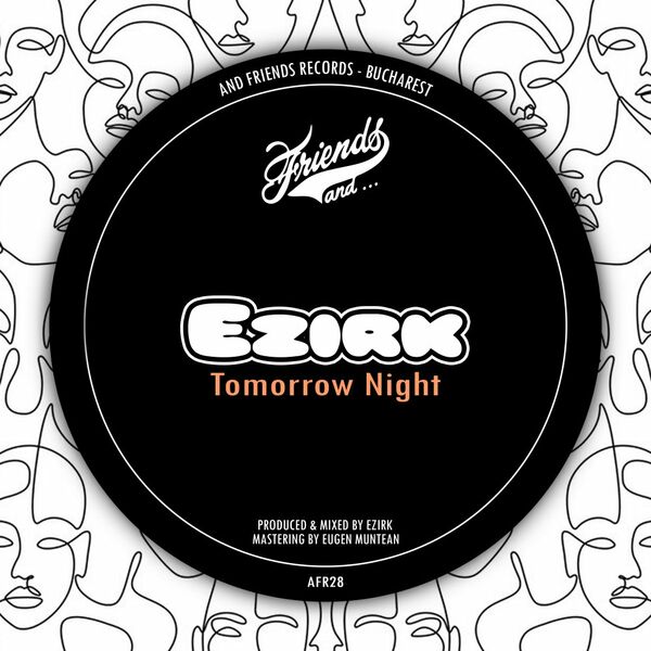 Ezirk - Tomorrow Night / And Friends Records