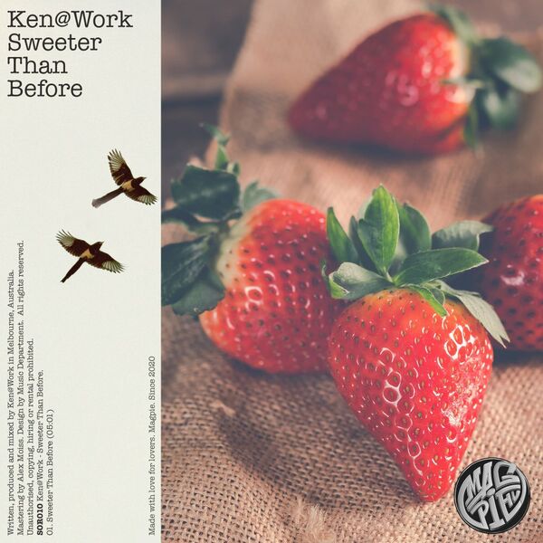 Ken@Work - Sweeter Than Before / Magpie