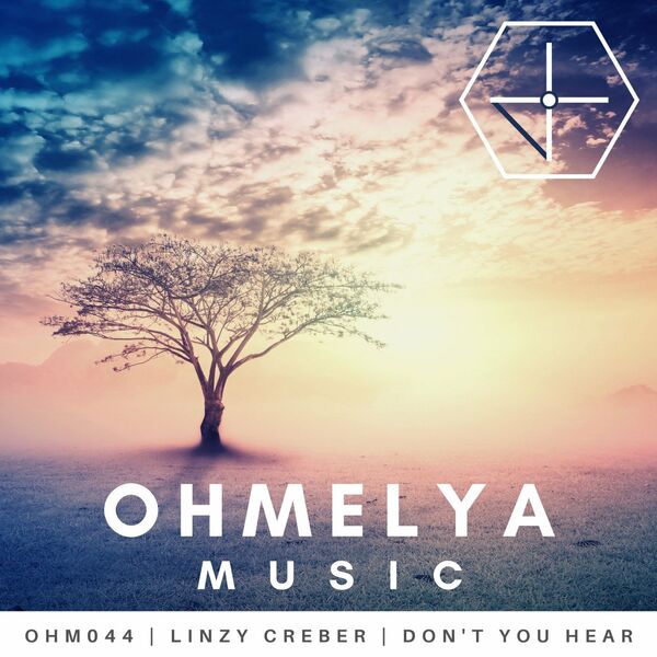 Linzy Creber - Don't You Hear / Ohmelya Music