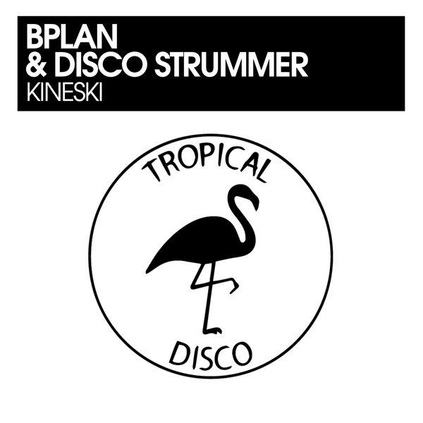 BPlan & Disco Strummer - Kinezki / Tropical Disco Records