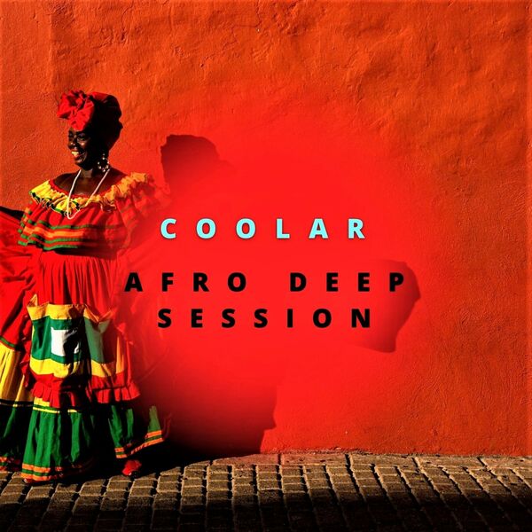 Coolar - Afro Deep Session / Coolar Music