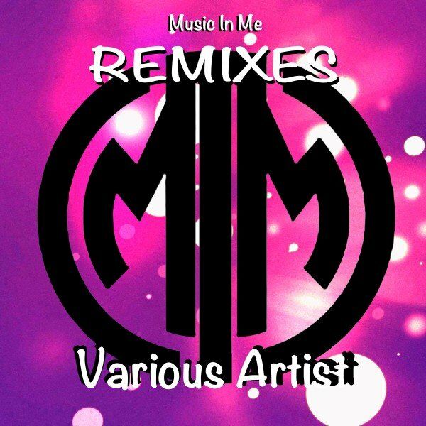 VA - Music in Me Remixes / Music In Me
