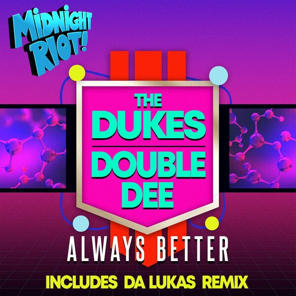 The Dukes & Double Dee - Always Better / Midnight Riot