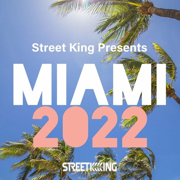VA - Street King Presents Miami 2022 / Street King