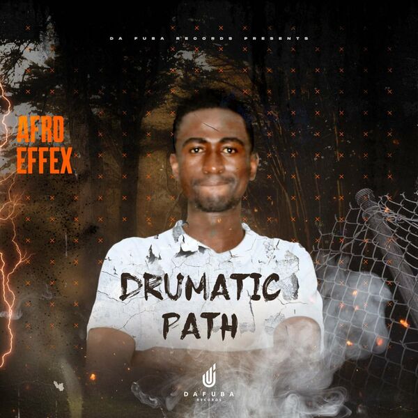 Afro Effex - Drumatic Path / Da Fuba Records