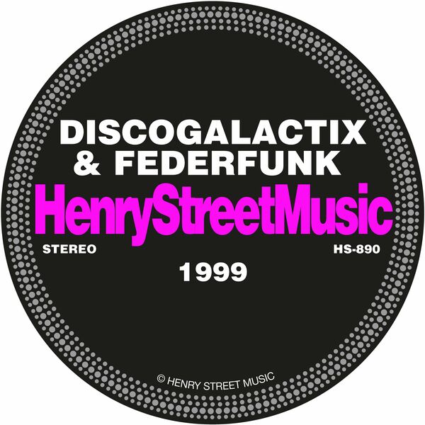 DiscoGalactiX & FederFunk - 1999 / Henry Street Music