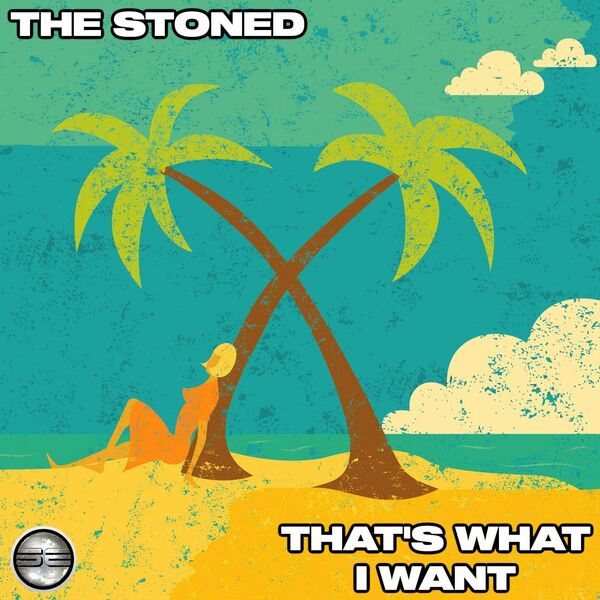 The Stoned - That's What I Want / Soulful Evolution