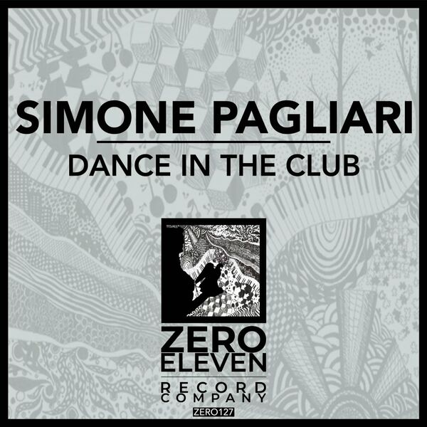 Simone pagliari - Dance In The Club / Zero Eleven Record Company