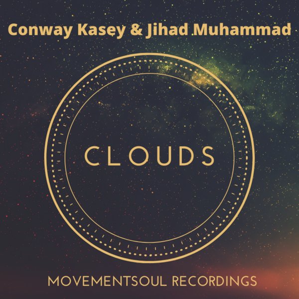 Conway Casey & Jihad Muhammad - Clouds / Movement Soul