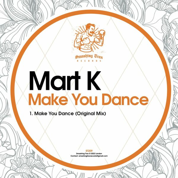 Mart K - Make You Dance / Smashing Trax Records