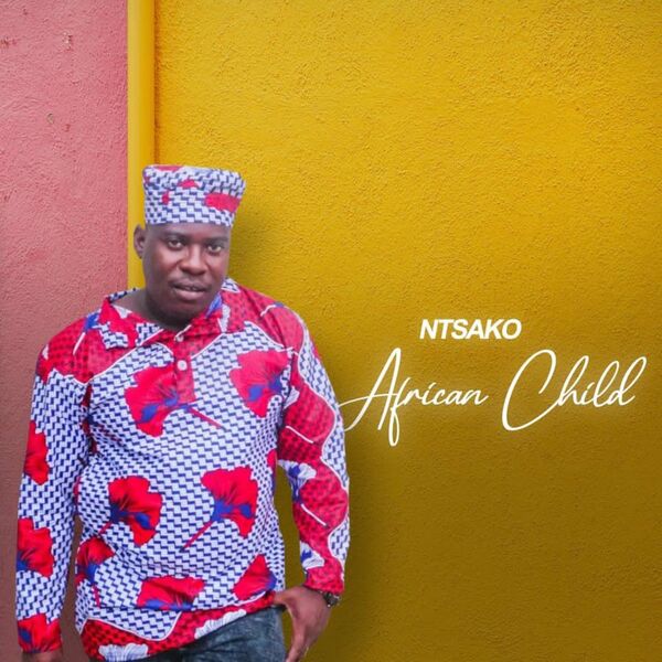 Ntsako - African Child / Aristocracy Entertainment