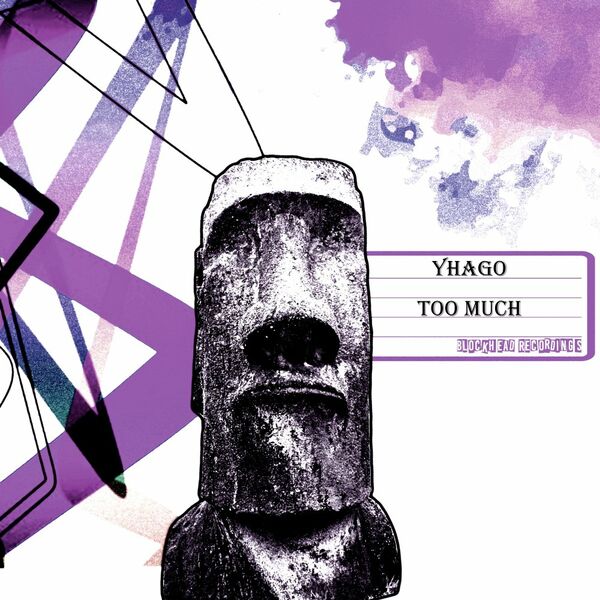 Yhago - Too Much / Blockhead Recordings
