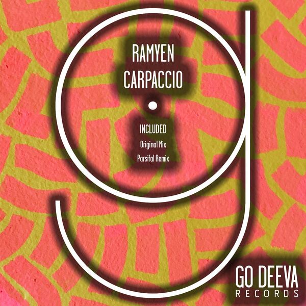 Ramyen - Carpaccio / Go Deeva Records