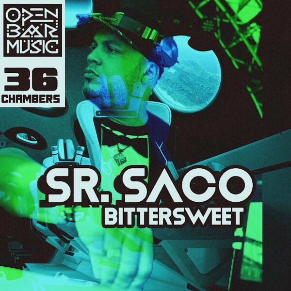 Sr. Saco - Bittersweet / Open Bar Music