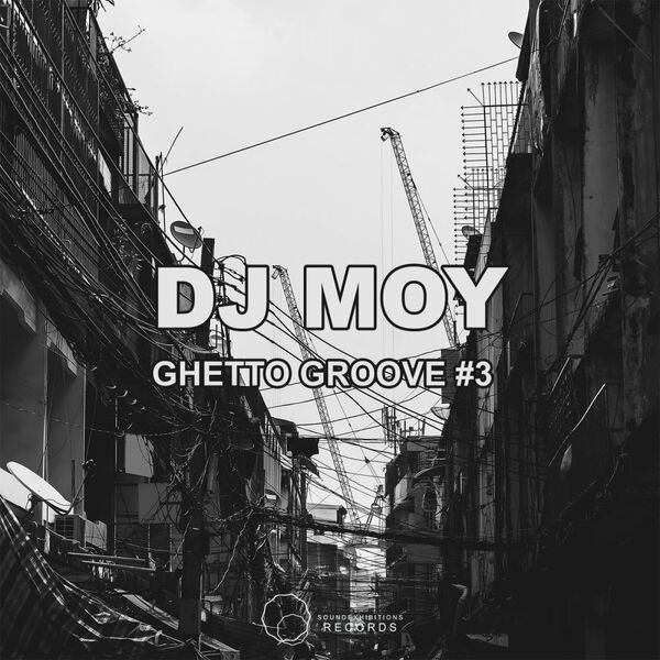 Dj Moy - Ghetto Groove #3 / Sound-Exhibitions-Records