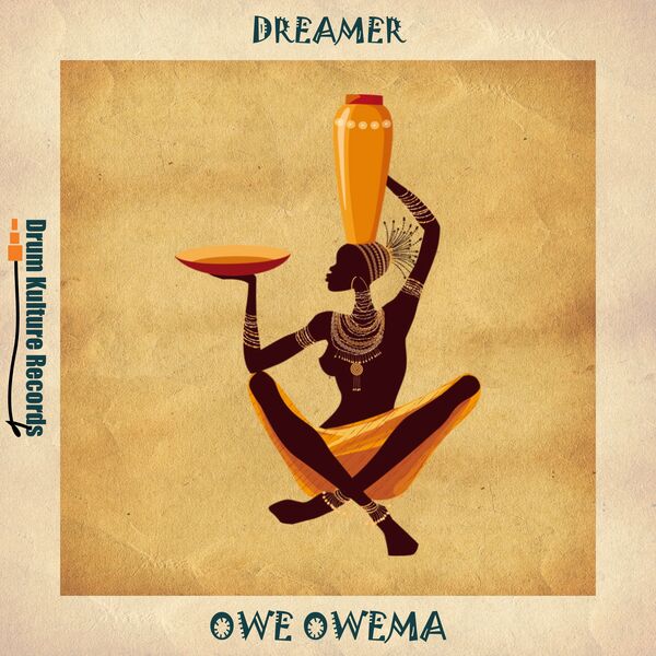 Dreamer - Owe Owema / Drum Kulture Records