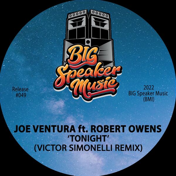 Joe Ventura - Tonight (feat. Robert Owens) (Victor Simonelli Remix) / BIG Speaker Music