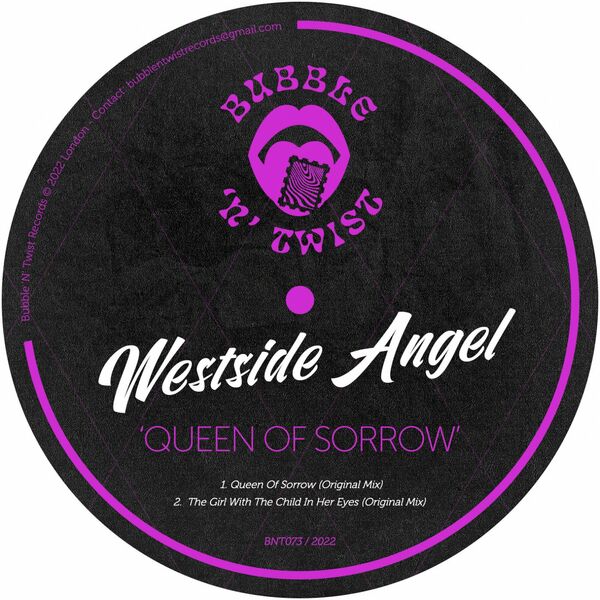 Westside Angel - Queen Of Sorrow / Bubble 'N' Twist Records