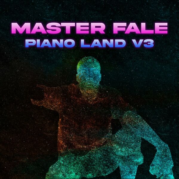 Master Fale - Piano Land V3 / Master Fale Music