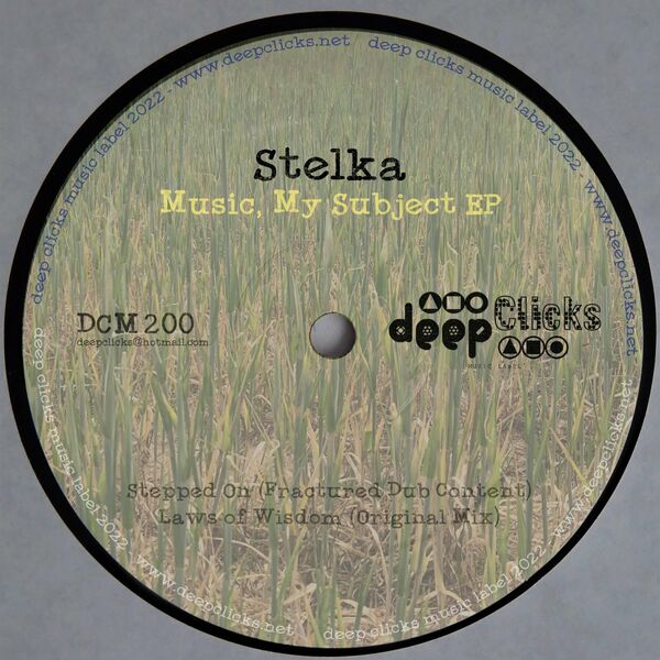 Stelka - Music, My Subject / Deep Clicks