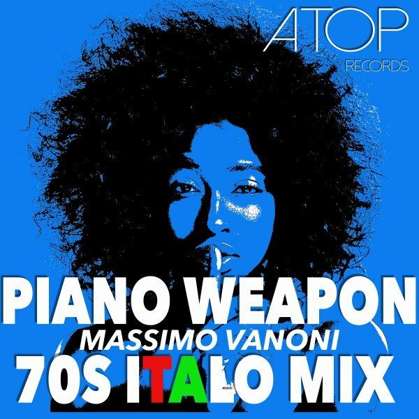Massimo Vanoni - Piano Weapon (70S Italo Mix) / Atop Records