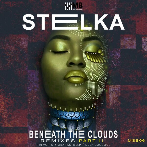 Stelka - Beneath the Clouds Remixes, Pt. II / Music Book Records