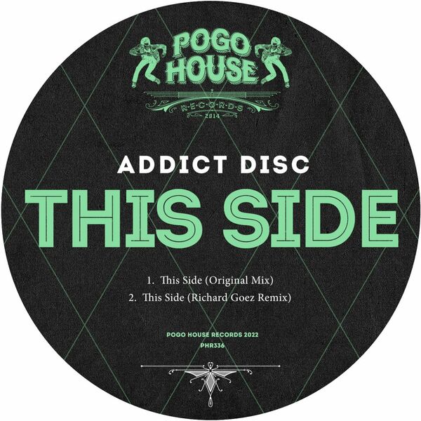 Addict Disc - This Side / Pogo House Records