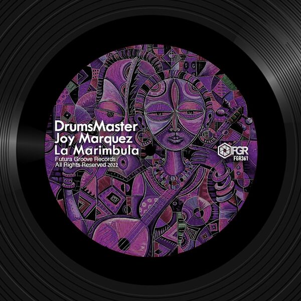 DrumsMaster & Joy Marquez - La Marimbula / Futura Groove Records