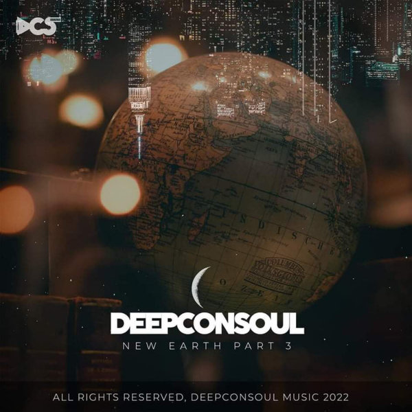 Deepconsoul - New Earth Part.3 / Deepconsoul Sounds