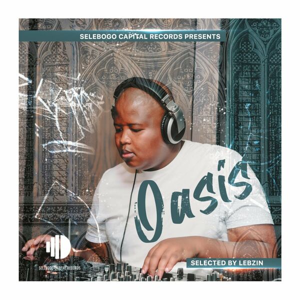 VA - Selebogo Capital Records Oasis (Selected By Lebzin) / Selebogo Capital Records