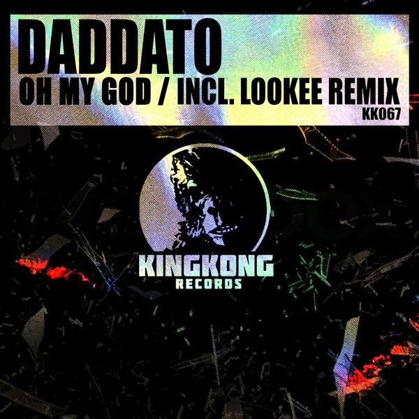 Daddato - Oh My God / King Kong Records