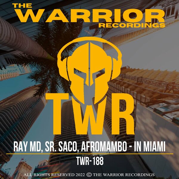Ray MD, Sr. Saco, AfroMambo - In Miami / The Warrior Recordings